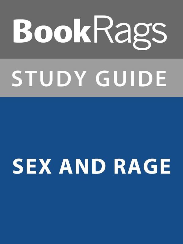 Summary & Study Guide: Sex and Rage