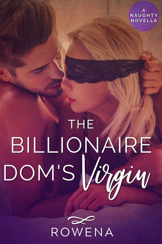 The Billionaire Dom's Virgin: A Naughty Submission Tale