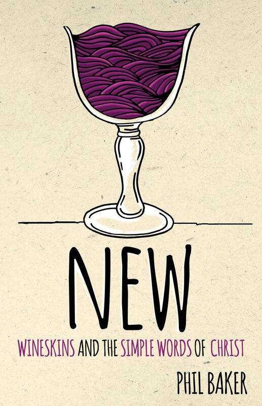 NEW: Wineskins and the Simple Words of Christ