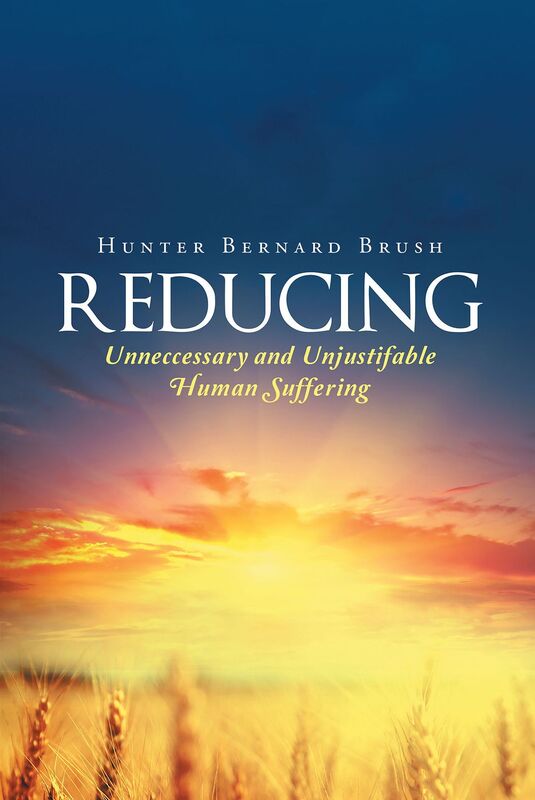 Reducing Unnecessary and Unjustifiable Human Suffering