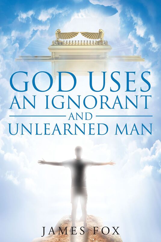 God Uses An Ignorant And Unlearned Man