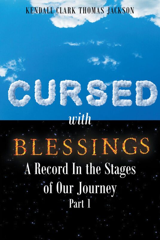 Cursed with Blessings: A Record In the Stages of Our Journey Part 1