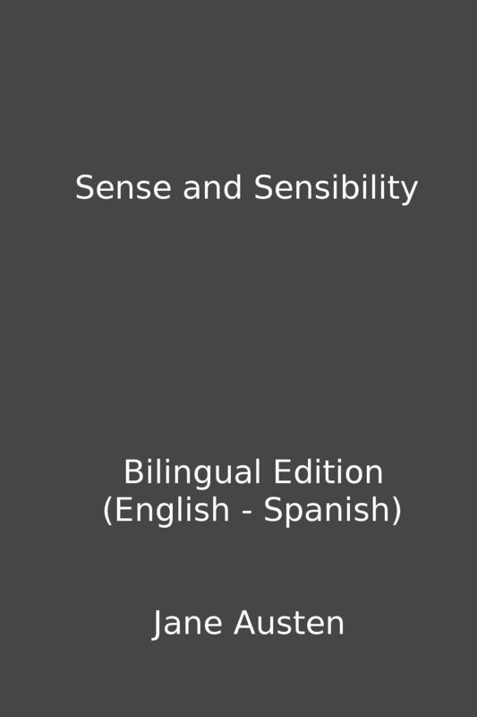 Sense and Sensibility (Bilingual Edition English - Spanish)