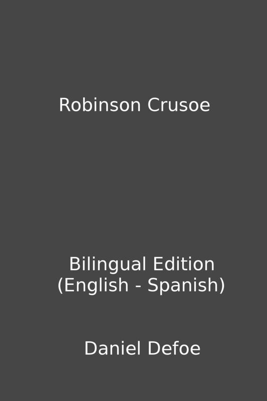 Robinson Crusoe (Bilingual Edition English - Spanish)