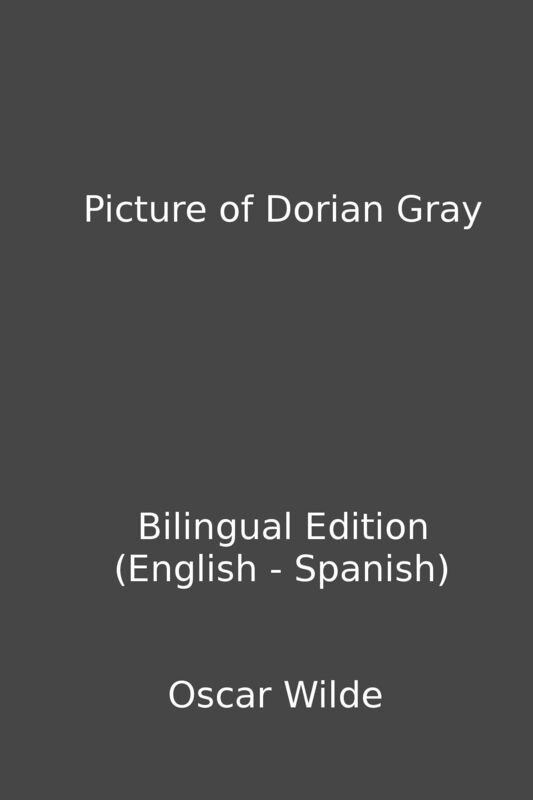 Picture of Dorian Gray (Bilingual Edition English - Spanish)
