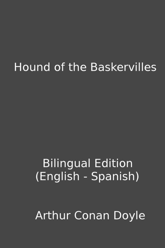 Hound of the Baskervilles (Bilingual Edition English - Spanish)