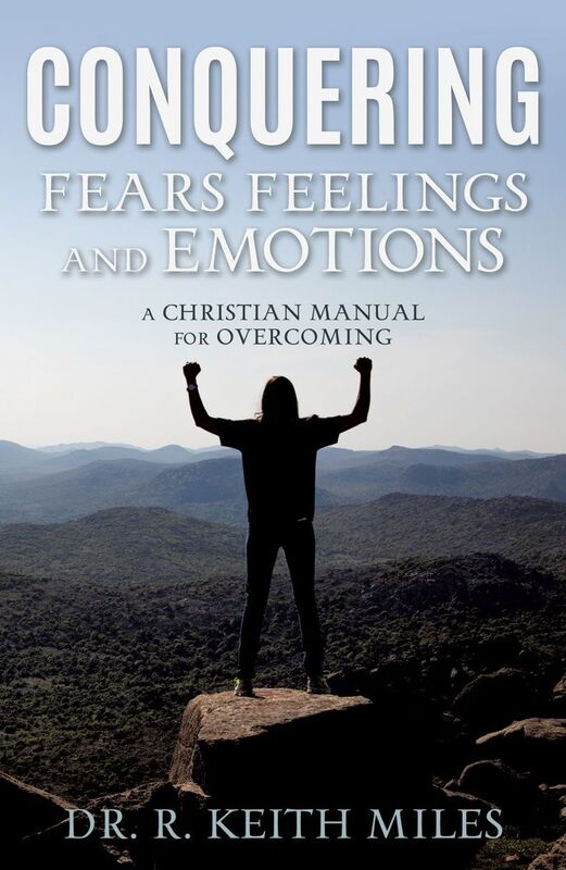 CONQUERING FEARS FEELINGS AND EMOTIONS