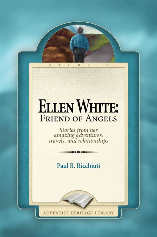 Ellen White: Friend of Angels