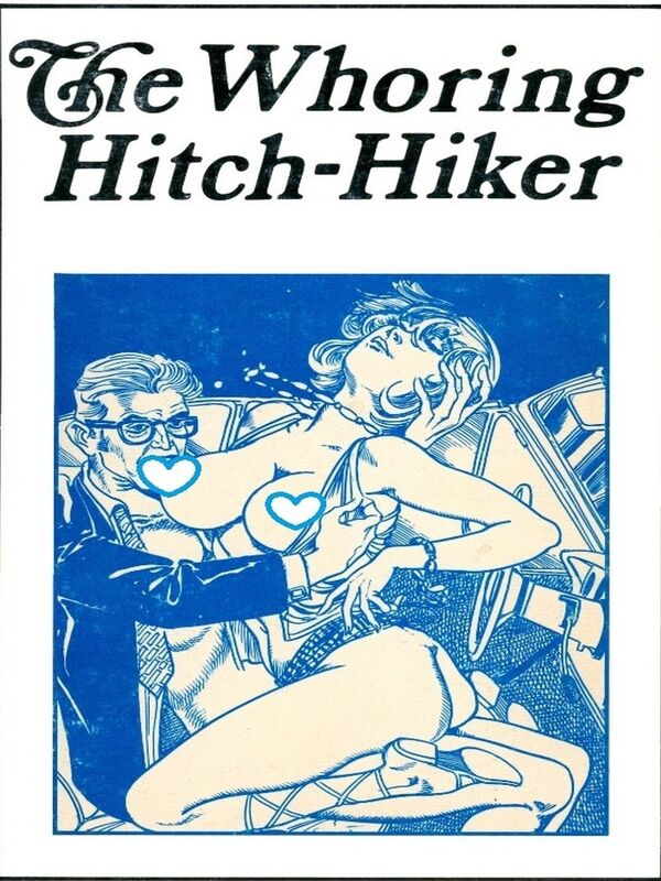 The Whoring Hitch-Hiker - Erotic Novel