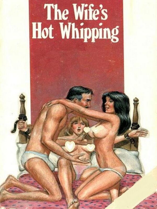 The Wife's Hot Whipping - Erotic Novel