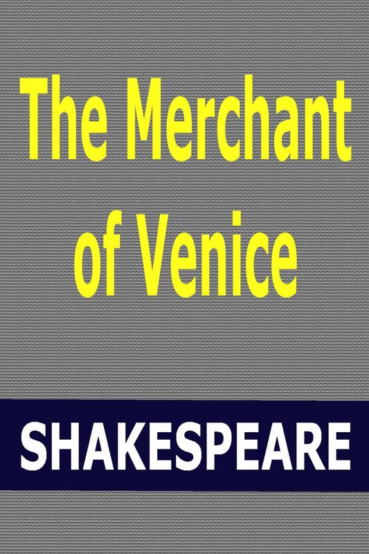 The Merchant of Venice by William Shakespeare