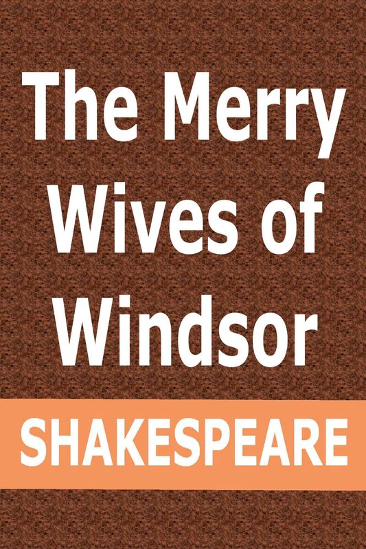 The Merry Wives of Windsor by William Shakespeare