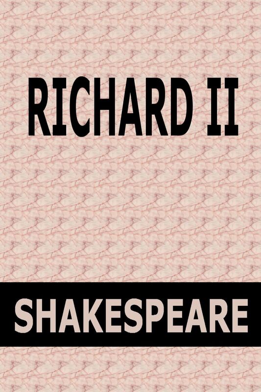 Richard II by William Shakespeare