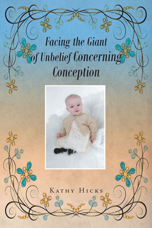 Facing the Giant of Unbelief Concerning Conception