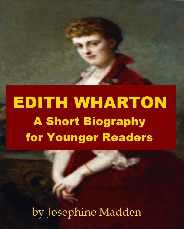 Edith Wharton - A Short Biography for Younger Readers