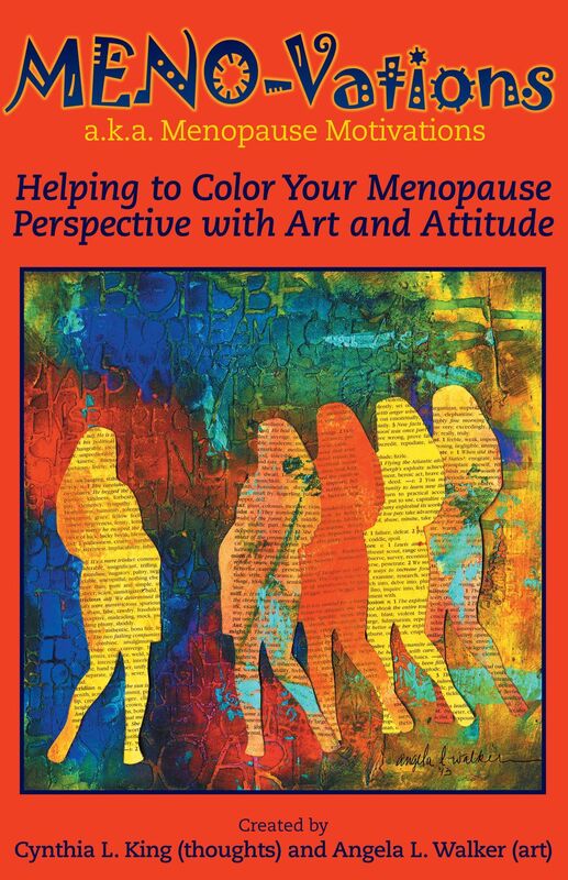 MENO-Vations: a.k.a. Menopause Motivations: Helping to Color Your Menopause Perspective with Art and Attitude