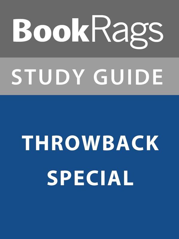 Summary & Study Guide: Throwback Special
