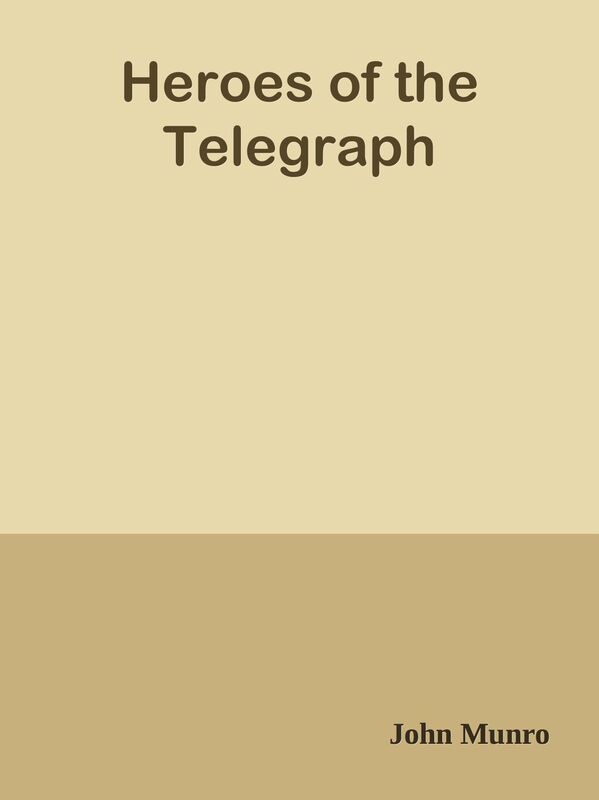 Heroes of the Telegraph
