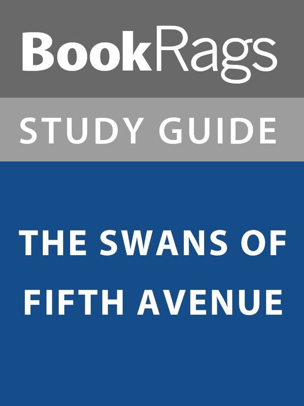 Summary & Study Guide: The Swans of Fifth Avenue