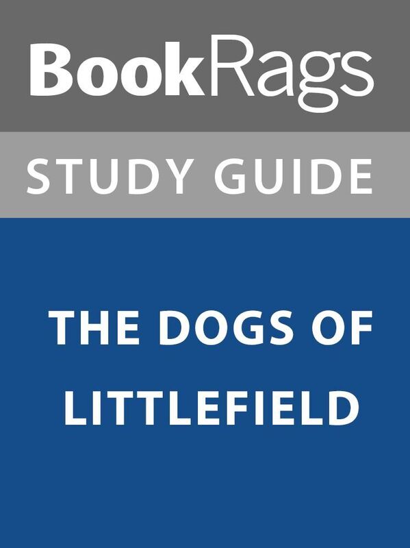 Summary & Study Guide: The Dogs of Littlefield