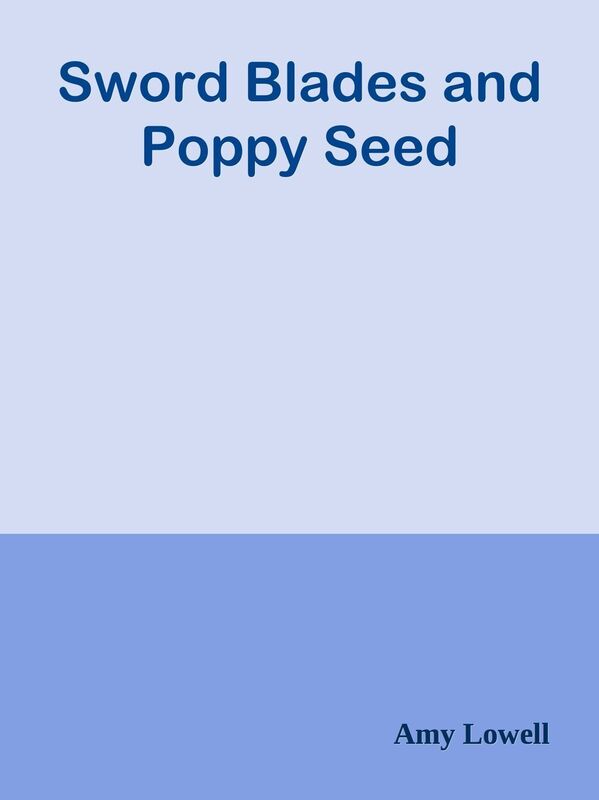 Sword Blades and Poppy Seed