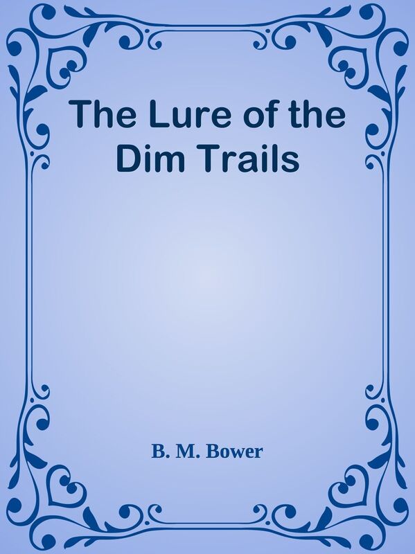 The Lure of the Dim Trails