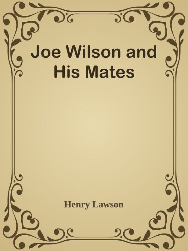 Joe Wilson and His Mates