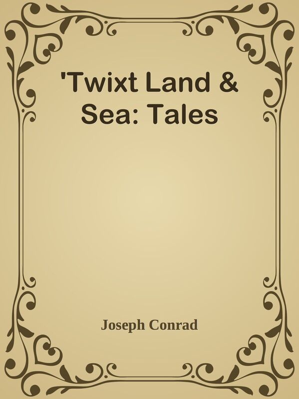 'Twixt Land & Sea: Tales