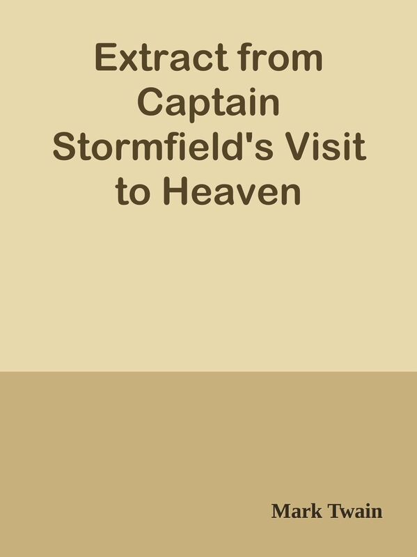 Extract from Captain Stormfield's Visit to Heaven