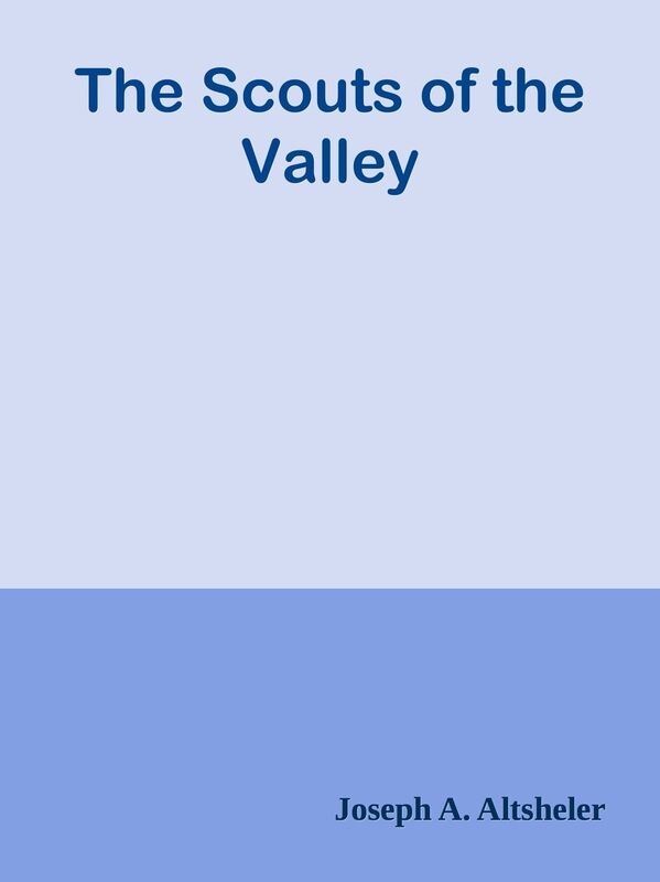 The Scouts of the Valley