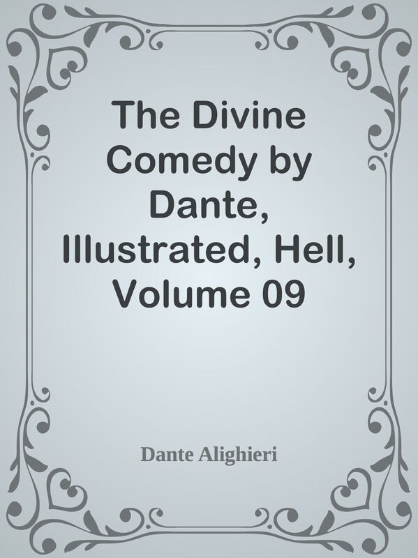 The Divine Comedy by Dante, Illustrated, Hell, Volume 09