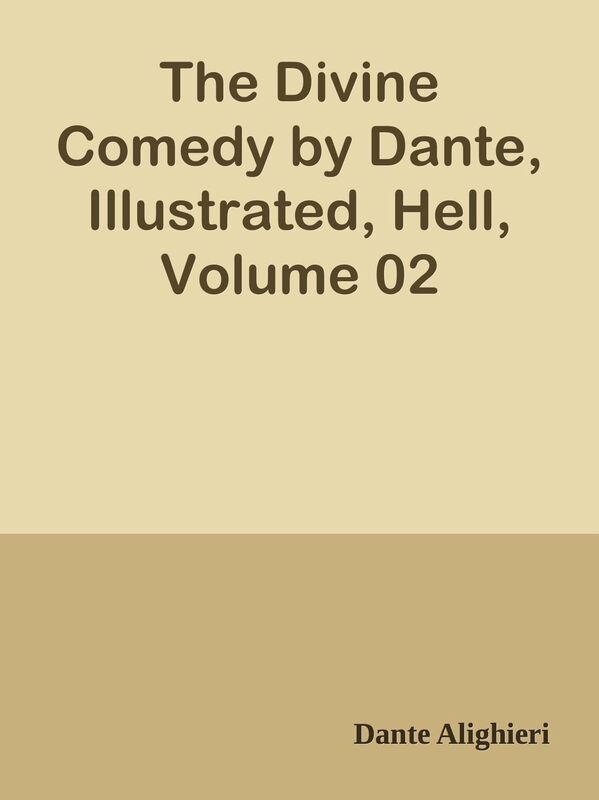 The Divine Comedy by Dante, Illustrated, Hell, Volume 02