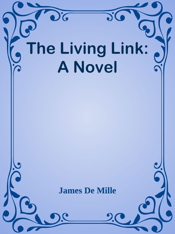 The Living Link: A Novel
