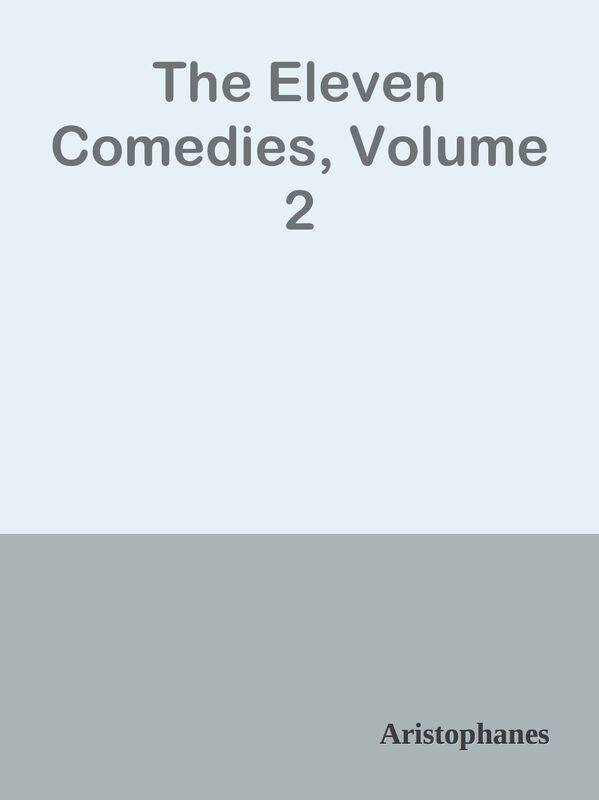 The Eleven Comedies, Volume 2