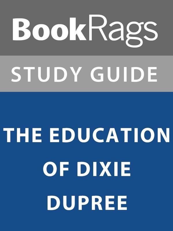 Summary & Study Guide: The Education of Dixie Dupree