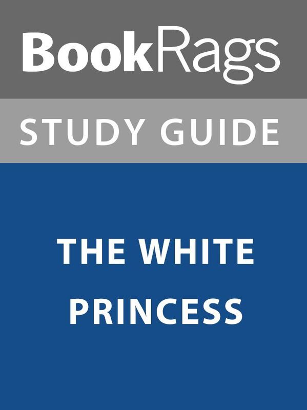 Summary & Study Guide: The White Princess