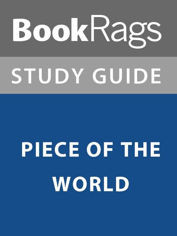 Summary & Study Guide: Piece of the World