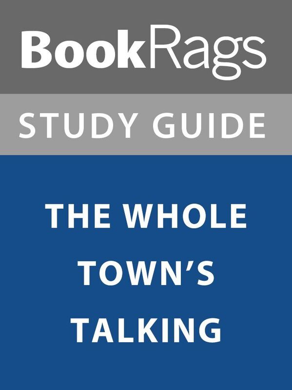 Summary & Study Guide: The Whole Town's Talking