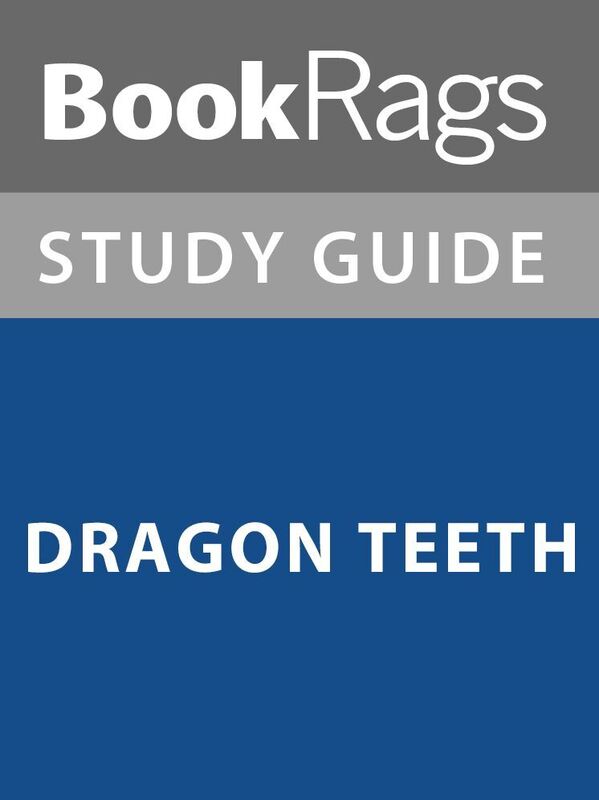 Summary & Study Guide: Dragon Teeth