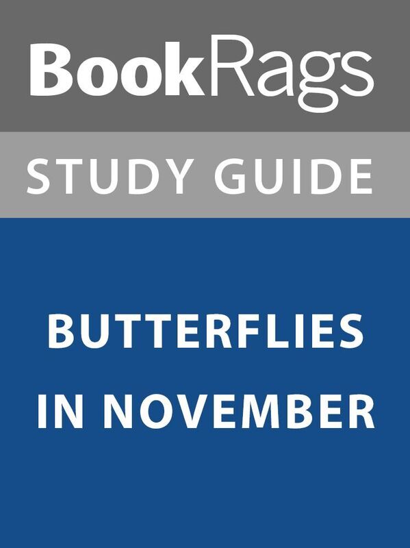 Summary & Study Guide: Butterflies in November