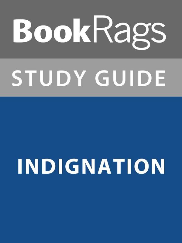Summary & Study Guide: Indignation