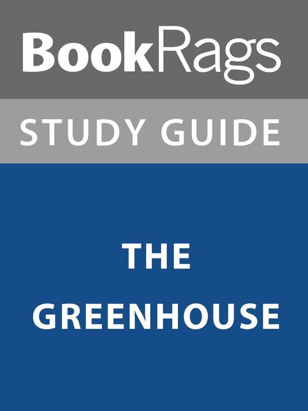 Summary & Study Guide: The Greenhouse