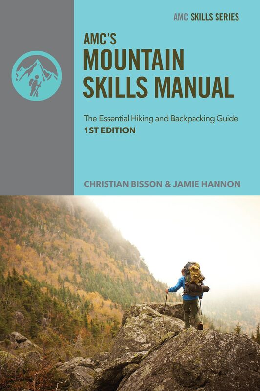 AMC's Mountain Skills Manual: The Essential Hiking and Backpacking Guide