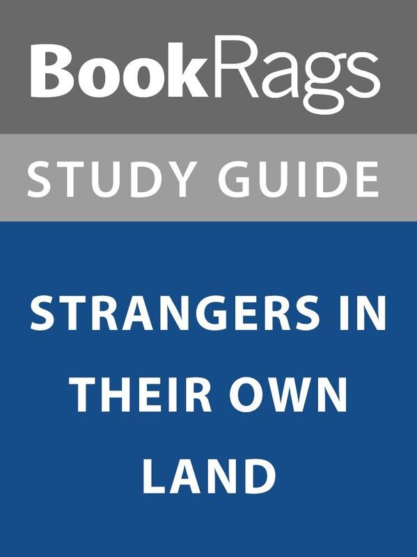Summary & Study Guide: Strangers in Their Own Land