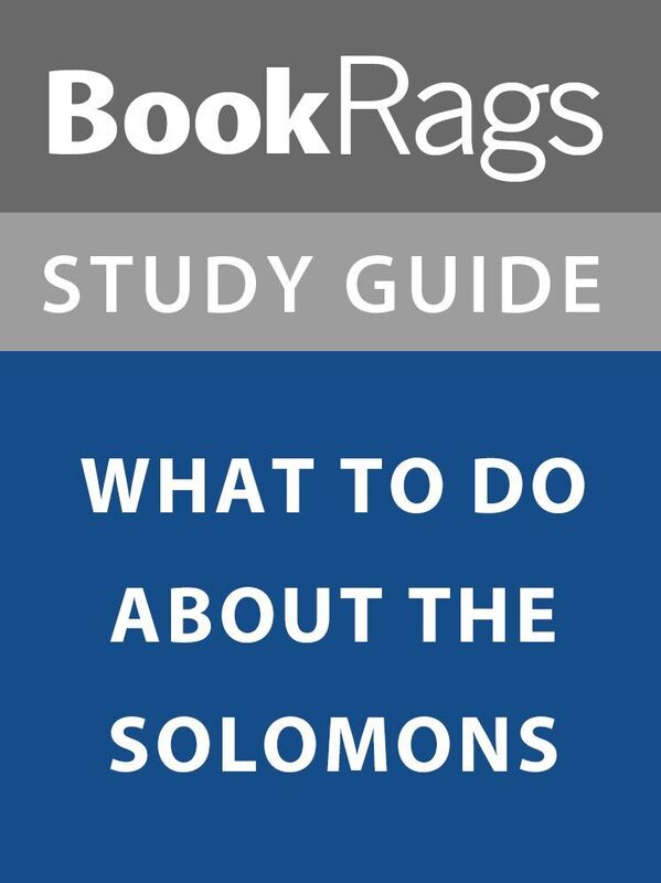 Summary & Study Guide: What to Do About the Solomons