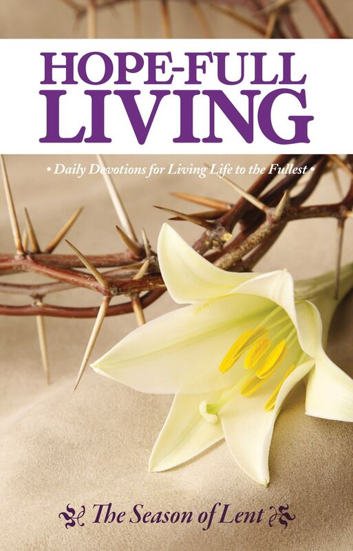 Hope-full Living: The Season of Lent 2018