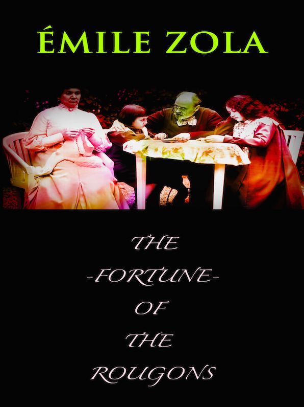 Emile Zola The Fortune of the Rougons
