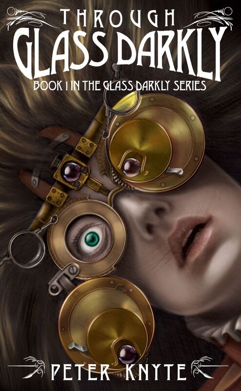 Through Glass Darkly - Book 1 of the Glass Darkly series
