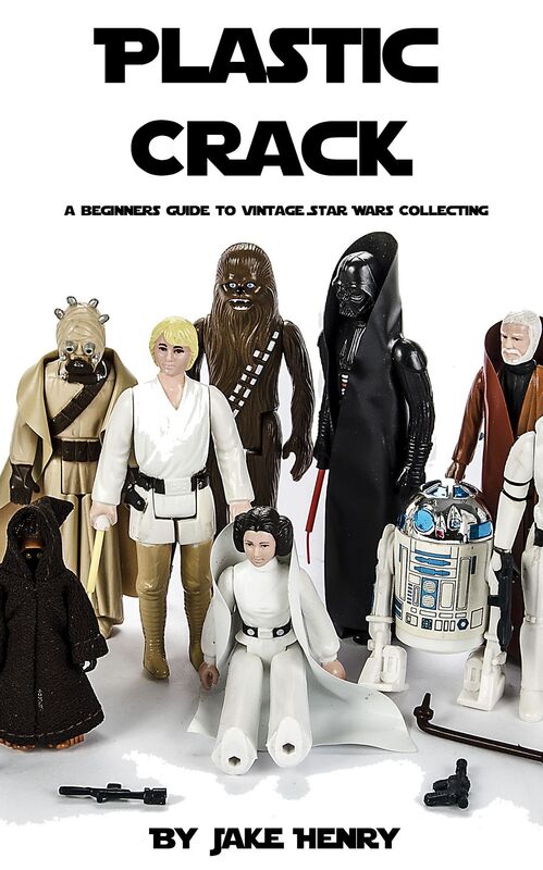 Plastic Crack - A Beginner's Guide to Vintage Star Wars Collecting