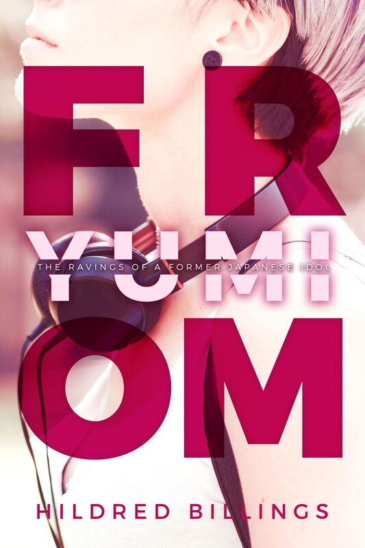 From, Yumi: The Ravings of a Former Japanese Idol